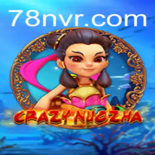 Explorando o Universo de CrazyNuoZha e a Plataforma 78N.com